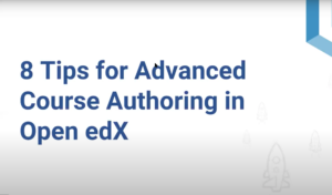 8 Tips for Advanced Course authoring in Open edX thumbnail