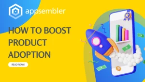 How to Boost Product Adoption