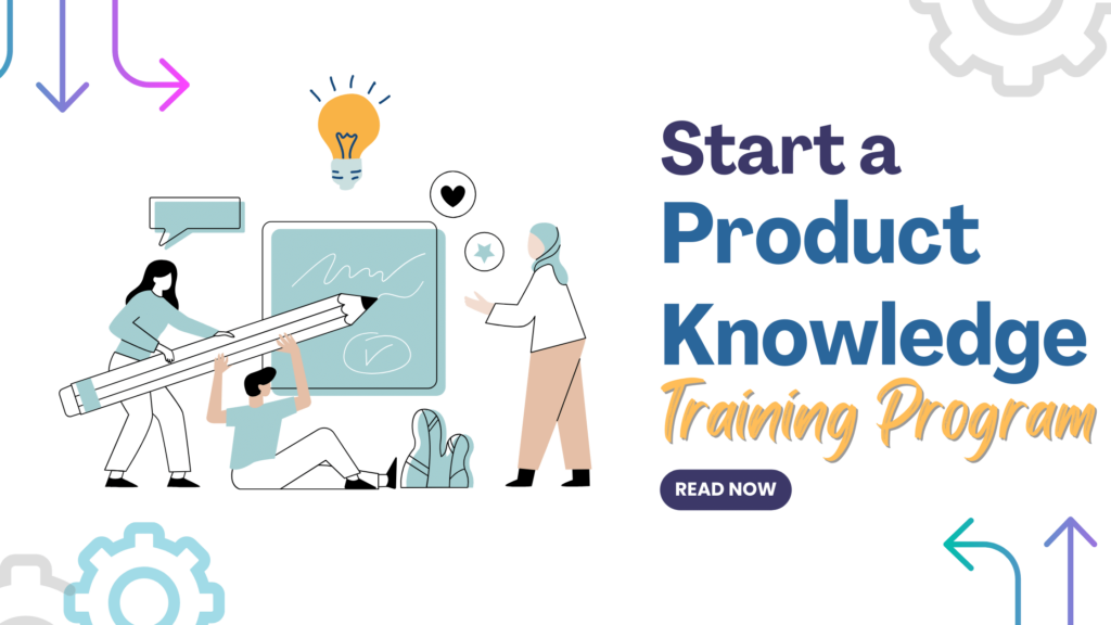 Start a Product Knowledge Training Program