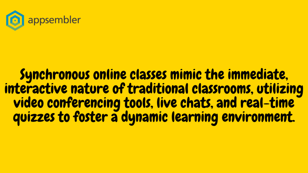 Synchronous online classes mimic the immediate, interactive nature of traditional classrooms, utilizing video conferencing tools, live chats, and real-time quizzes to foster a dynamic learning environment.