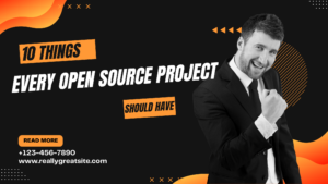 10 Things Every Open Source Project Should Have