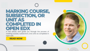 Marking Course, Subsection, or Unit as Completed in Open edX